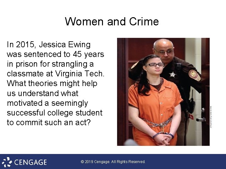Women and Crime In 2015, Jessica Ewing was sentenced to 45 years in prison