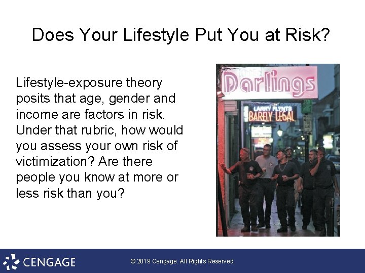 Does Your Lifestyle Put You at Risk? Lifestyle-exposure theory posits that age, gender and