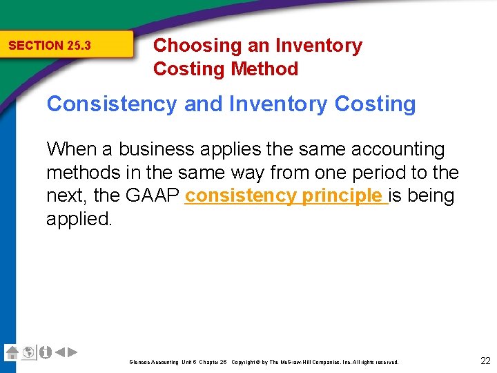 SECTION 25. 3 Choosing an Inventory Costing Method Consistency and Inventory Costing When a