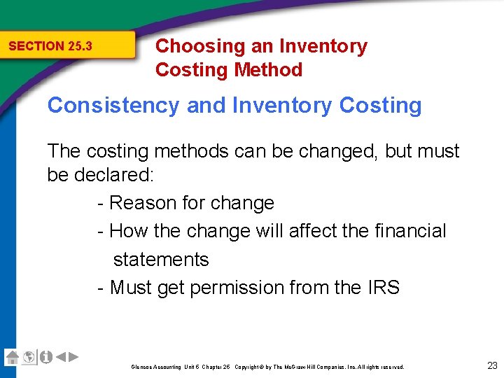 SECTION 25. 3 Choosing an Inventory Costing Method Consistency and Inventory Costing The costing