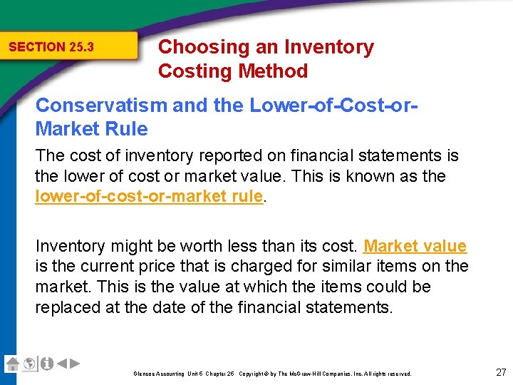 SECTION 25. 3 Choosing an Inventory Costing Method Conservatism and the Lower-of-Cost-or. Market Rule