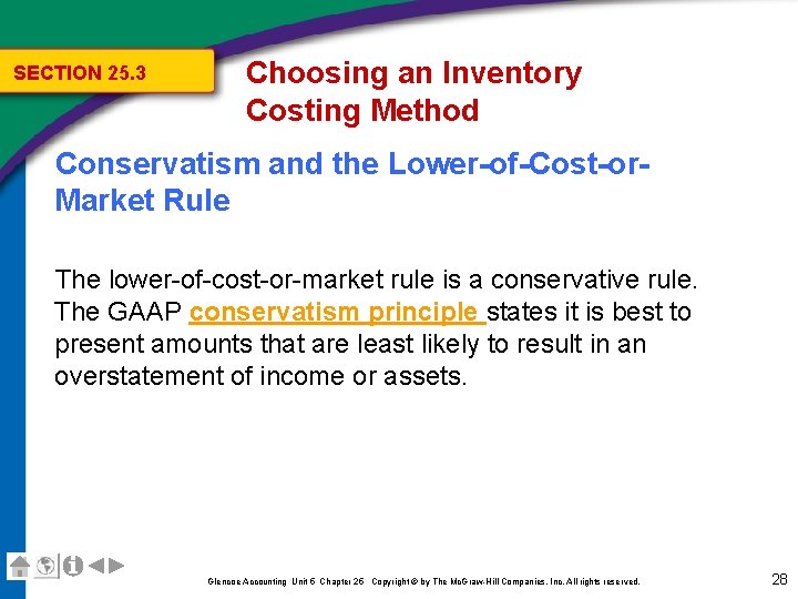 SECTION 25. 3 Choosing an Inventory Costing Method Conservatism and the Lower-of-Cost-or. Market Rule