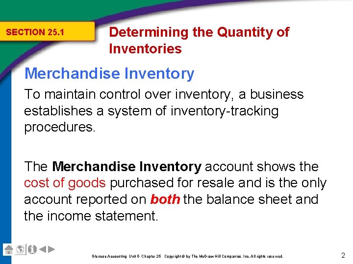 SECTION 25. 1 Determining the Quantity of Inventories Merchandise Inventory To maintain control over