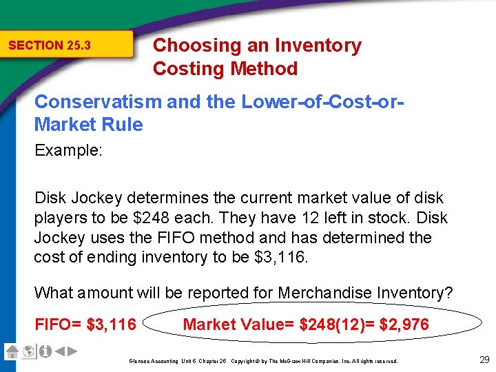 Choosing an Inventory Costing Method SECTION 25. 3 Conservatism and the Lower-of-Cost-or. Market Rule