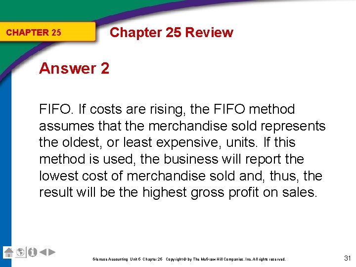 Chapter 25 Review CHAPTER 25 Answer 2 FIFO. If costs are rising, the FIFO