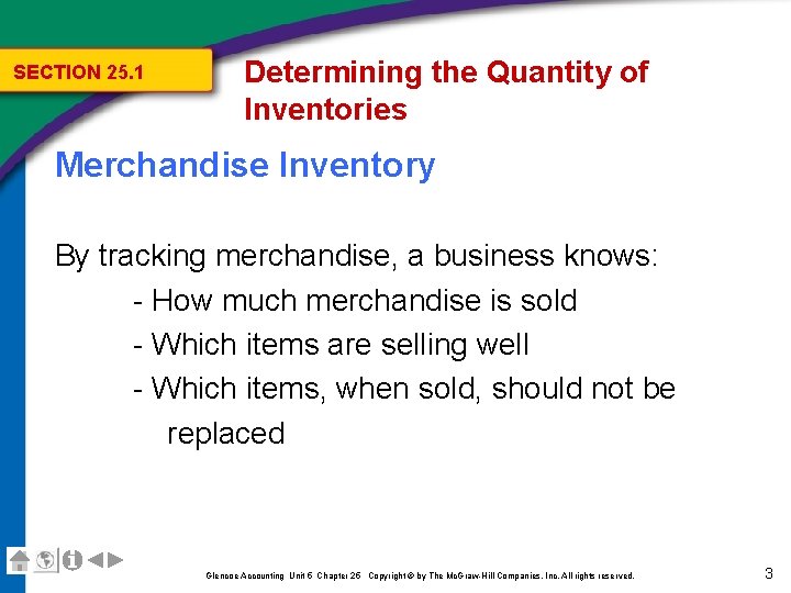 SECTION 25. 1 Determining the Quantity of Inventories Merchandise Inventory By tracking merchandise, a