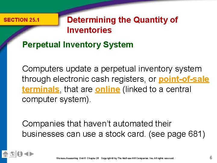 SECTION 25. 1 Determining the Quantity of Inventories Perpetual Inventory System Computers update a