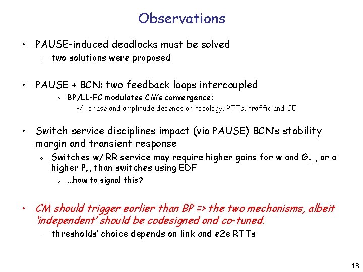 Observations • PAUSE-induced deadlocks must be solved v two solutions were proposed • PAUSE