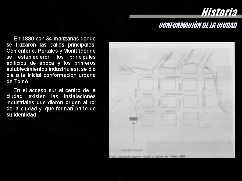 Historia CONFORMACIÒN DE LA CIUDAD En 1880 con 34 manzanas donde se trazaron las Historia CONFORMACIÒN DE LA CIUDAD En 1880 con 34 manzanas donde se trazaron las