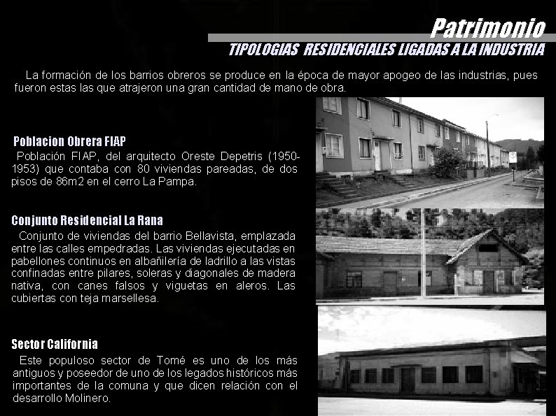 Patrimonio TIPOLOGIAS RESIDENCIALES LIGADAS A LA INDUSTRIA La formación de los barrios obreros se Patrimonio TIPOLOGIAS RESIDENCIALES LIGADAS A LA INDUSTRIA La formación de los barrios obreros se