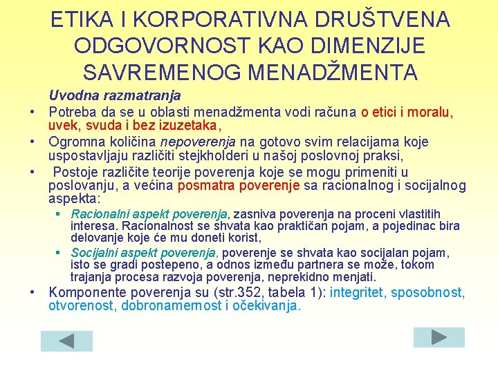 ETIKA I KORPORATIVNA DRUŠTVENA ODGOVORNOST KAO DIMENZIJE SAVREMENOG MENADŽMENTA Uvodna razmatranja • Potreba da