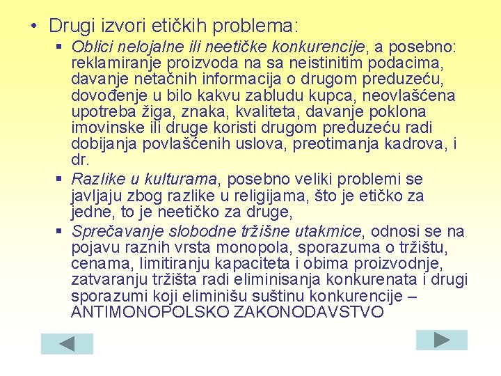  • Drugi izvori etičkih problema: § Oblici nelojalne ili neetičke konkurencije, a posebno: