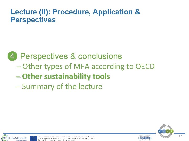 Lecture (II): Procedure, Application & Perspectives ❹ Perspectives & conclusions Other types of MFA