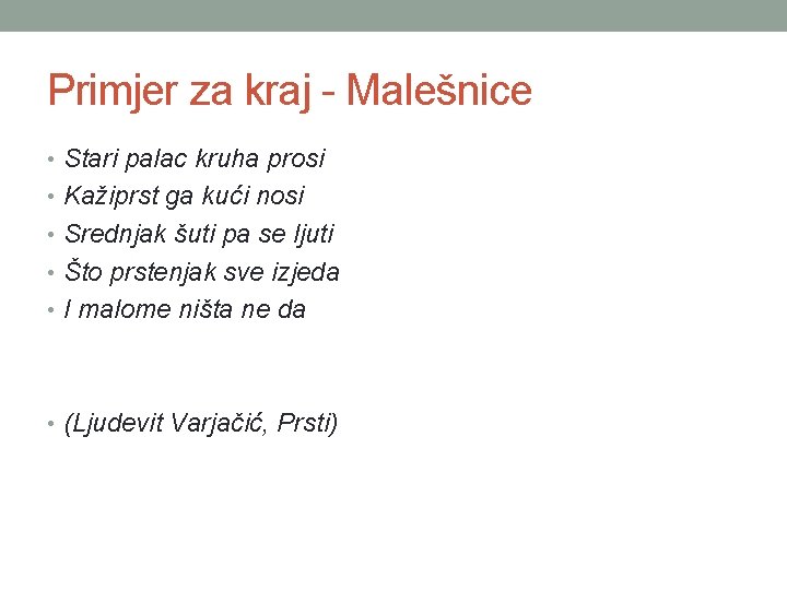 Primjer za kraj - Malešnice • Stari palac kruha prosi • Kažiprst ga kući