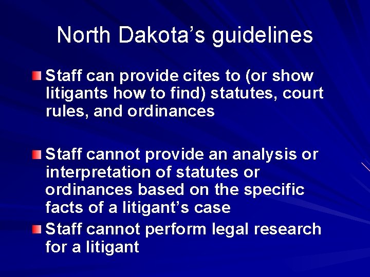 North Dakota’s guidelines Staff can provide cites to (or show litigants how to find)