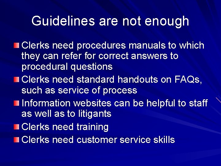 Guidelines are not enough Clerks need procedures manuals to which they can refer for