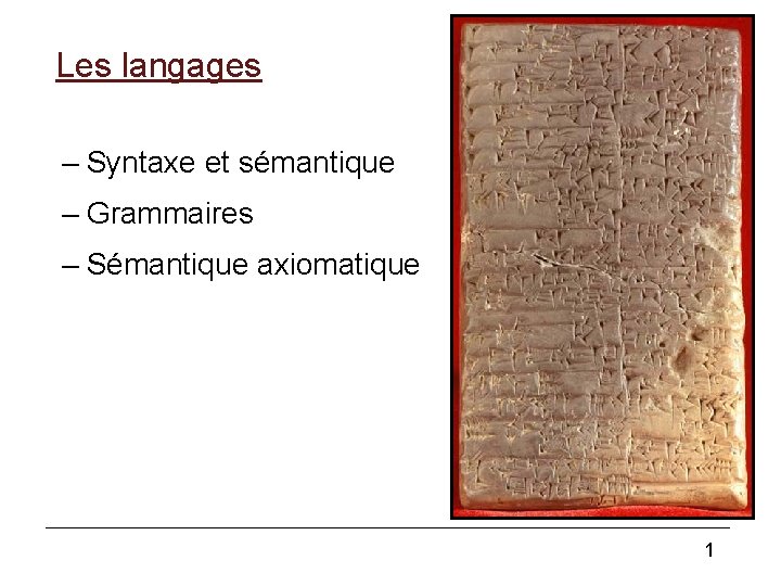 Les langages – Syntaxe et sémantique – Grammaires – Sémantique axiomatique 1 