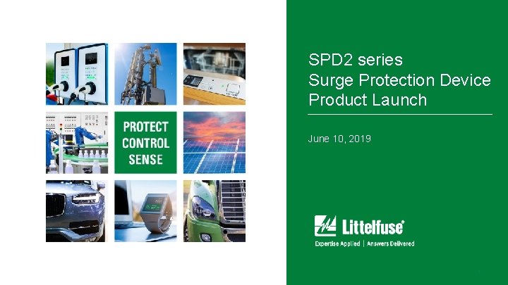 SPD 2 series Surge Protection Device Product Launch June 10, 2019 1 