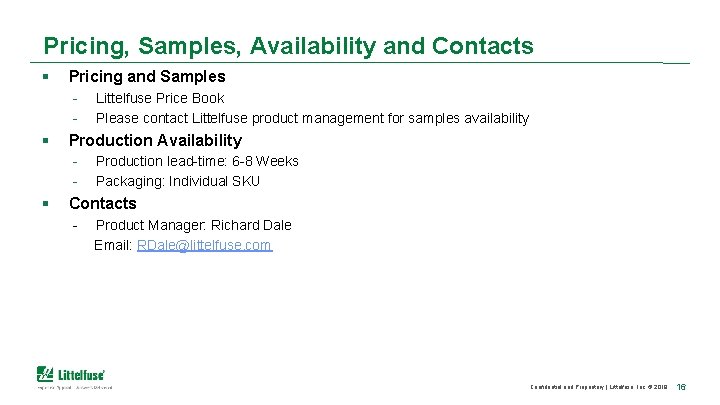 Pricing, Samples, Availability and Contacts § Pricing and Samples - § Production Availability -