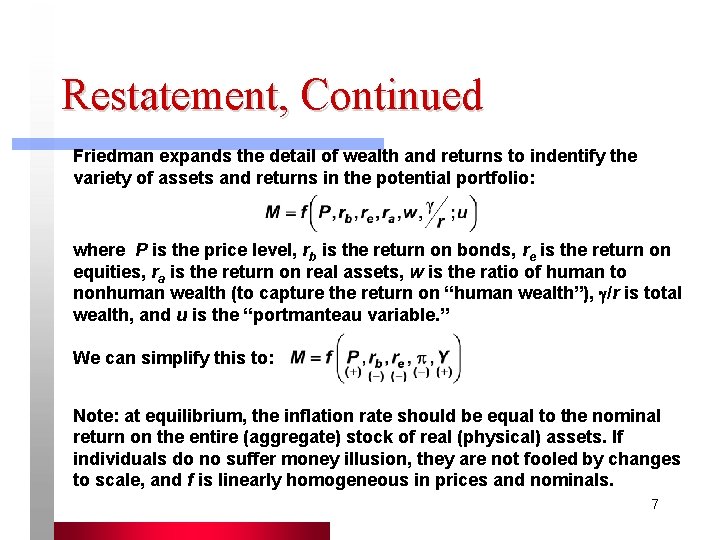 Restatement, Continued Friedman expands the detail of wealth and returns to indentify the variety Restatement, Continued Friedman expands the detail of wealth and returns to indentify the variety