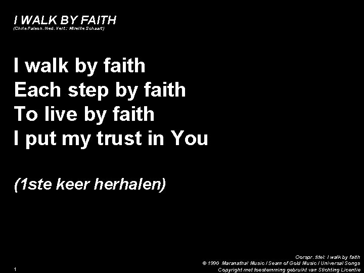 I WALK BY FAITH (Chris Falson. Ned. Vert. : Mireille Schaart) I walk by