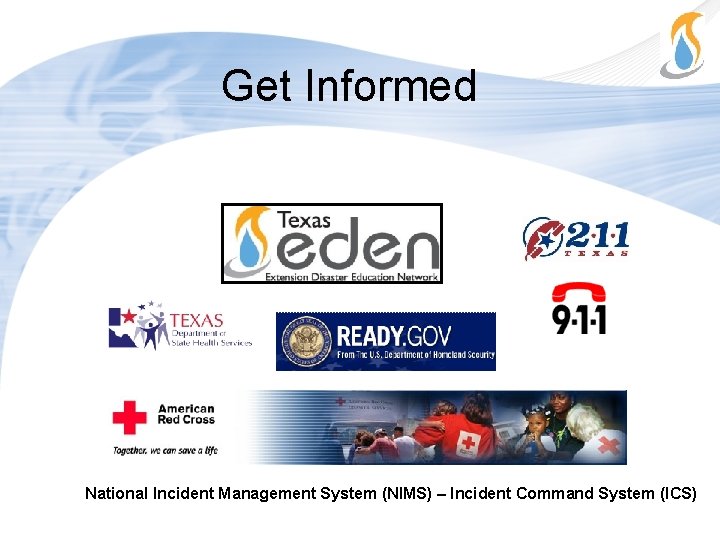 Get Informed National Incident Management System (NIMS) – Incident Command System (ICS) 