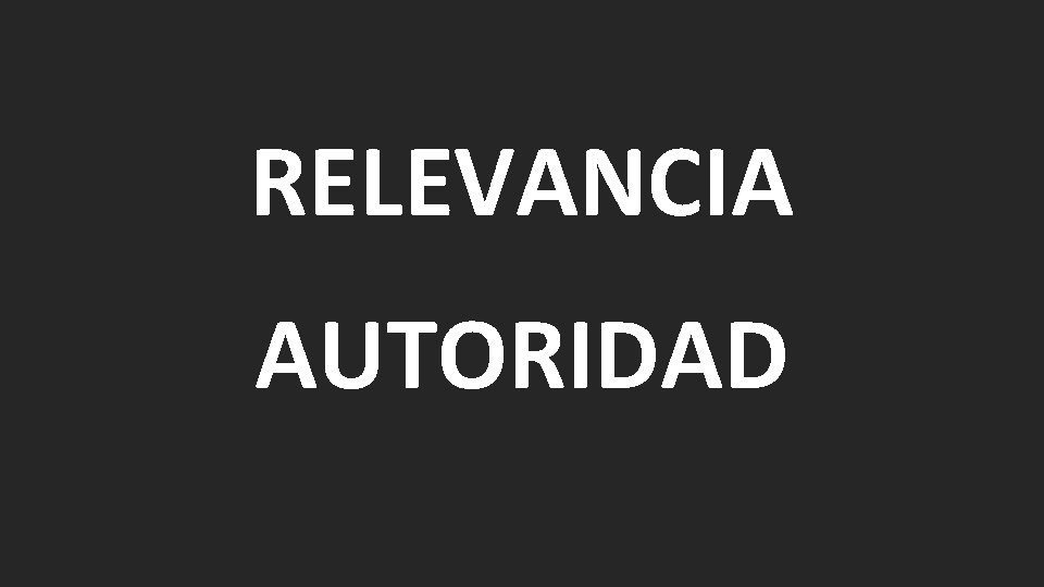 RELEVANCIA AUTORIDAD 