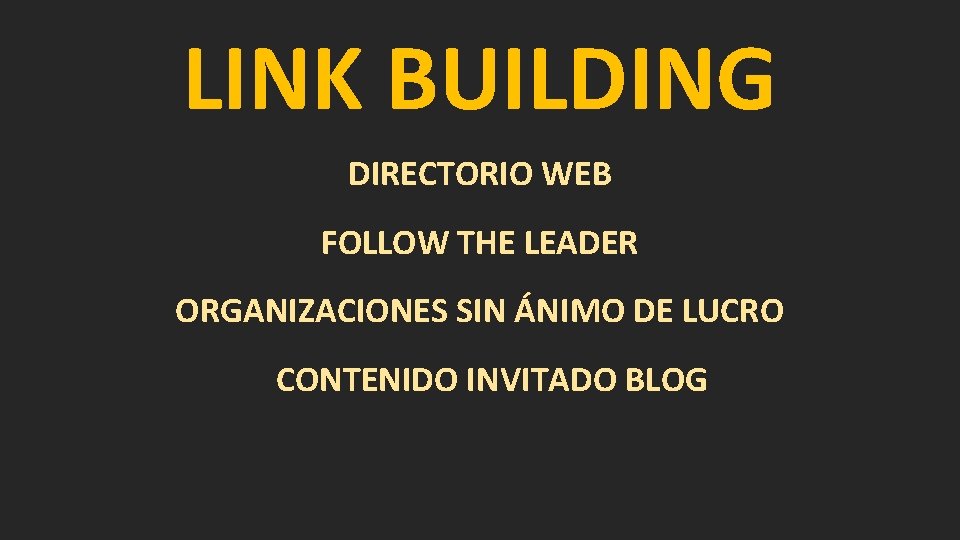 LINK BUILDING DIRECTORIO WEB FOLLOW THE LEADER ORGANIZACIONES SIN ÁNIMO DE LUCRO CONTENIDO INVITADO