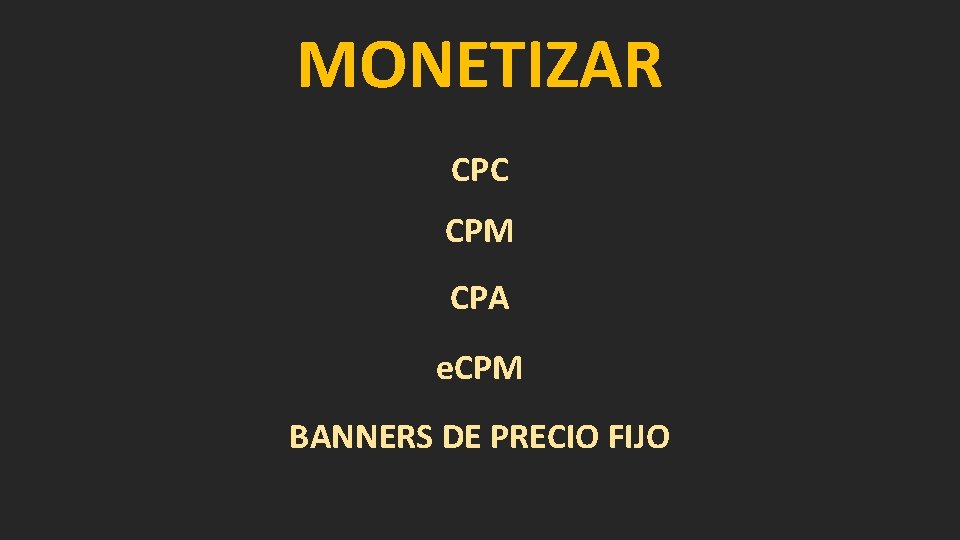 MONETIZAR CPC CPM CPA e. CPM BANNERS DE PRECIO FIJO 