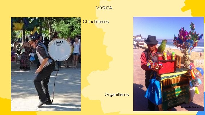 MÚSICA Chinchineros Organilleros 