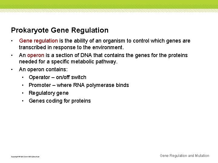 Prokaryote Gene Regulation • • • Gene regulation is the ability of an organism