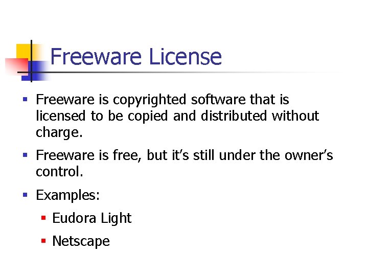 Freeware License § Freeware is copyrighted software that is licensed to be copied and Freeware License § Freeware is copyrighted software that is licensed to be copied and