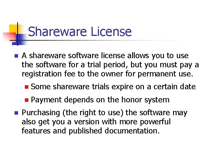 Shareware License n n A shareware software license allows you to use the software Shareware License n n A shareware software license allows you to use the software
