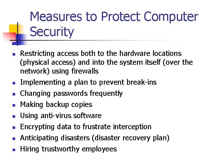 Measures to Protect Computer Security n n n n Restricting access both to the Measures to Protect Computer Security n n n n Restricting access both to the