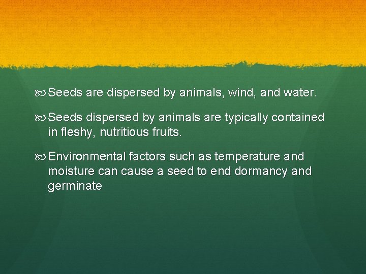 Seeds are dispersed by animals, wind, and water. Seeds dispersed by animals are Seeds are dispersed by animals, wind, and water. Seeds dispersed by animals are