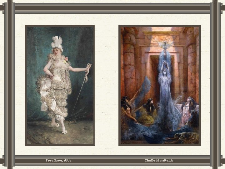Frou, 1882 The Goddess Neith Frou, 1882 The Goddess Neith
