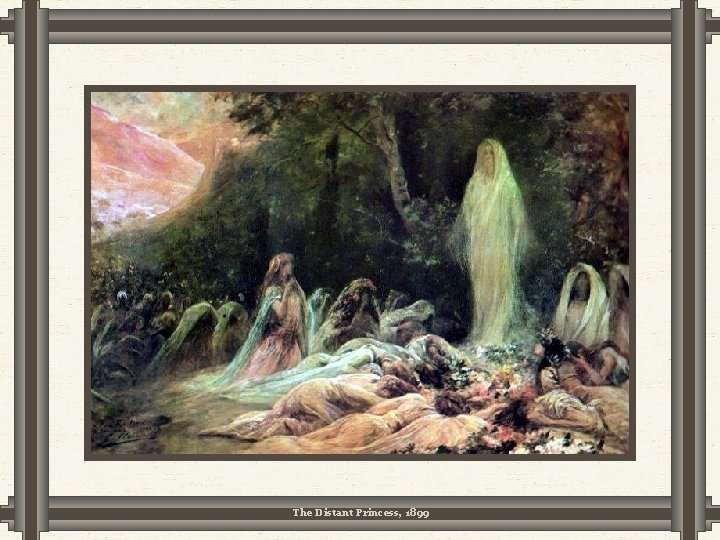 The Distant Princess, 1899 The Distant Princess, 1899
