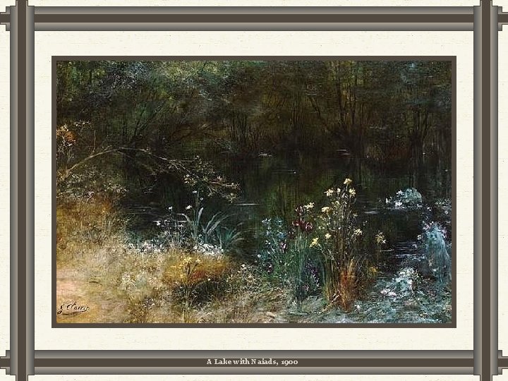 A Lake with Naiads, 1900 A Lake with Naiads, 1900