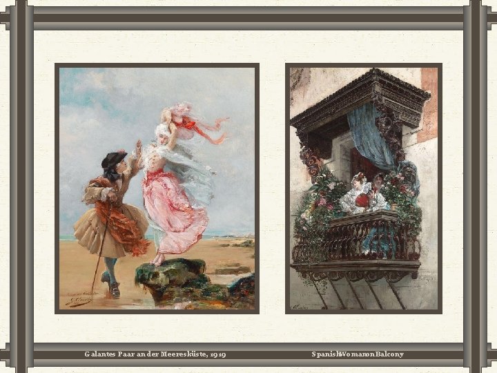Galantes Paar an der Meeresküste, 1919 Spanish Woman on Balcony Galantes Paar an der Meeresküste, 1919 Spanish Woman on Balcony