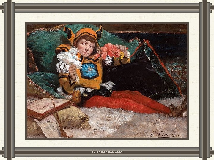 Le Fou de Roi, 1880 Le Fou de Roi, 1880