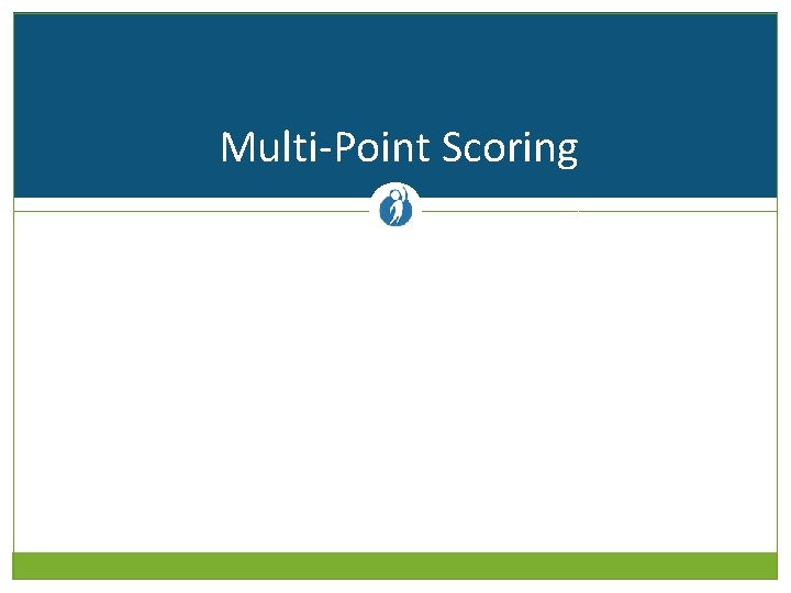 Multi-Point Scoring 