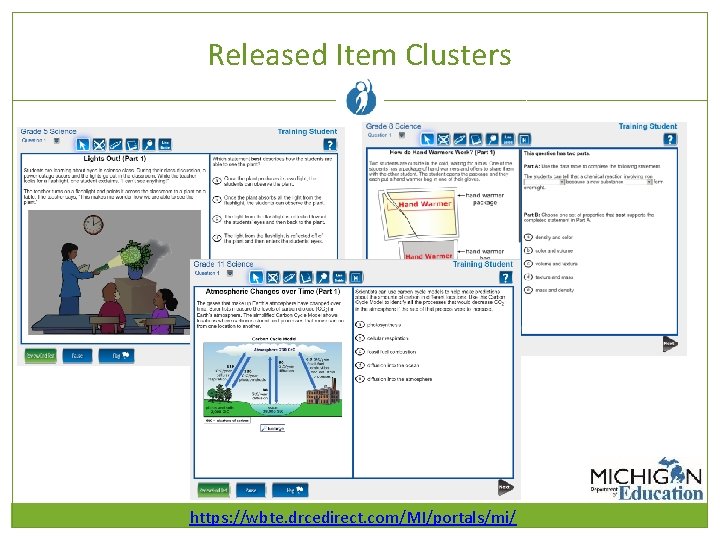 Released Item Clusters https: //wbte. drcedirect. com/MI/portals/mi/ 