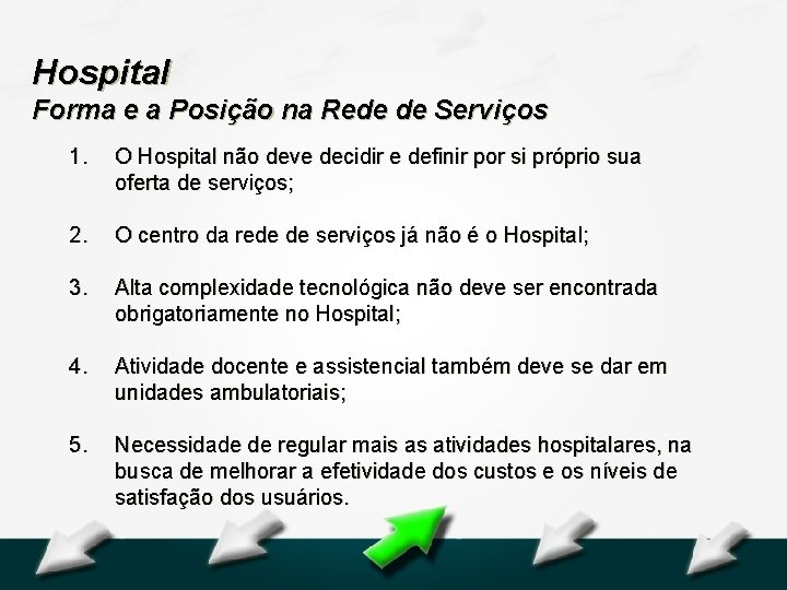 Hospital Geral Dr. Waldemar Alcântara Hospital Forma e a Posição na Rede de Serviços