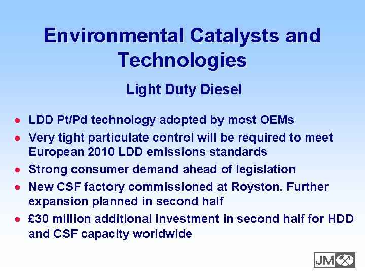 Environmental Catalysts and Technologies Light Duty Diesel · LDD Pt/Pd technology adopted by most