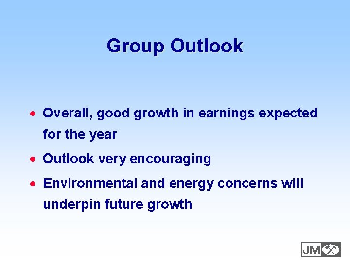 Group Outlook · Overall, good growth in earnings expected for the year · Outlook