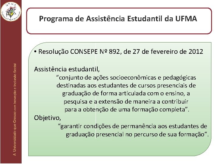 Programa de Assistência Estudantil da UFMA • Resolução CONSEPE Nº 892, de 27 de