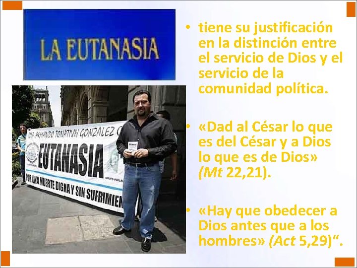  • tiene su justificación en la distinción entre el servicio de Dios y