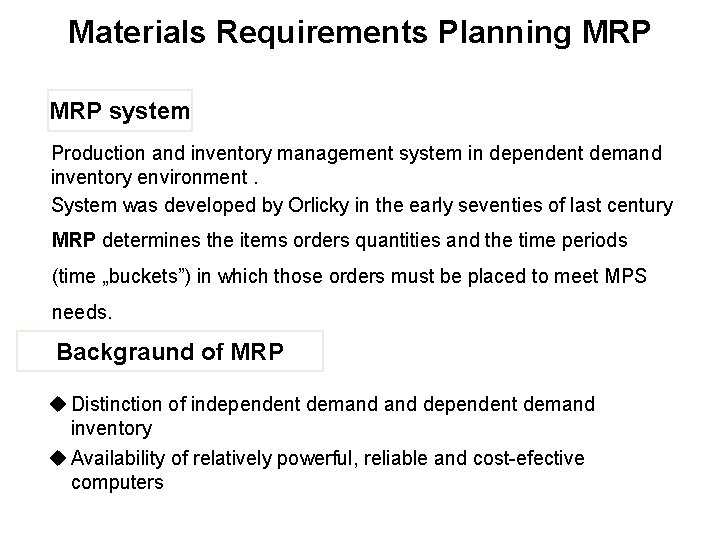 Materials Requirements Planning MRP system Production and inventory management system in dependent demand inventory