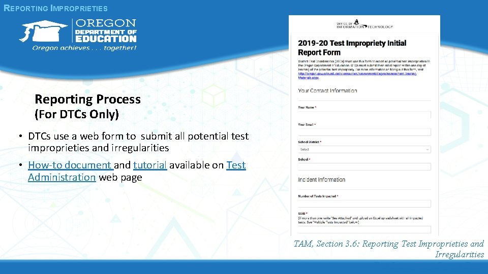 REPORTING IMPROPRIETIES Reporting Process (For DTCs Only) • DTCs use a web form to