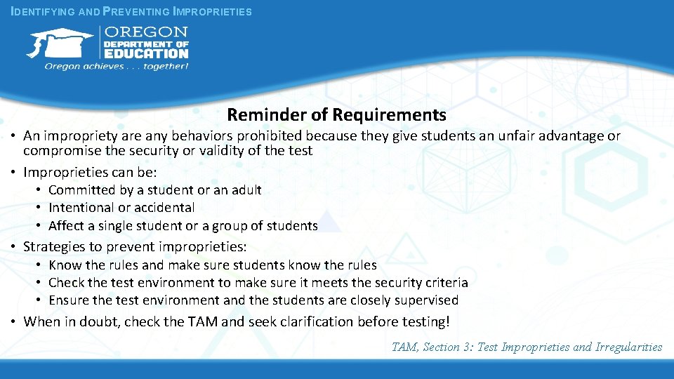 IDENTIFYING AND PREVENTING IMPROPRIETIES Reminder of Requirements • An impropriety are any behaviors prohibited